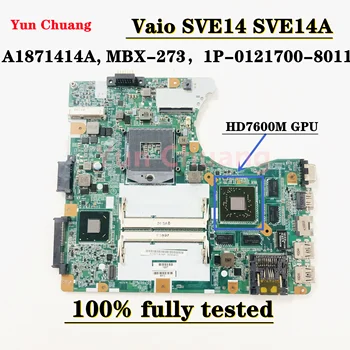 A1871414A V110 REV 1.1 MBX-273 Для SONY SVE14 SVE14A MBX-273 Материнская плата ноутбука HM76 DDR3 HD7600M GPU 100% полностью протестирована