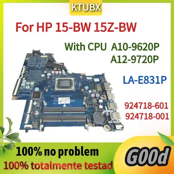Материнская плата LA-E831P.Для материнской платы ноутбука HP 15-BW 15Z-BW.С процессором AMD A10-9620P/A12-9720P.924718-601 924718-001
